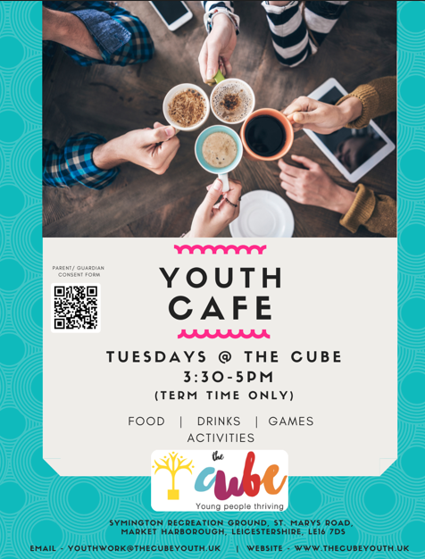 Youth Cafe Flyer. Tuesdays @ the Cube. 3:30pm to 5pm. Term time Only.